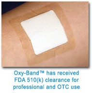 OxyBand has received FDA(k) clearance for professional and OTC use